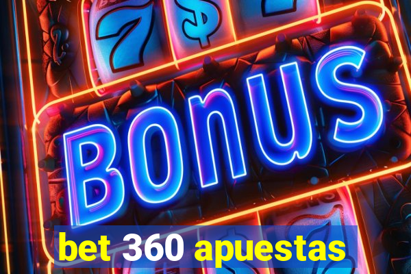 bet 360 apuestas